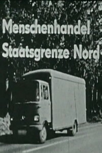 Menschenhandel, Staatsgrenze Nord (1976)