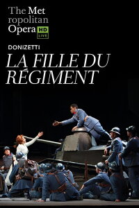 Met Opera Live: La Fille du Régiment (2019)