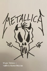 Metallica - The Black Album - Music Videos + Halfin’s Home Movies (2021)