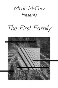 Micah McCaw: The First Family (2021)