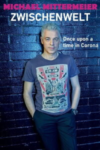 Michael Mittermeier: Zwischenwelt – Once Upon a Time in Corona (2020)
