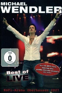 Michael Wendler - Best Of/Live 2007 in Oberhausen (2007)