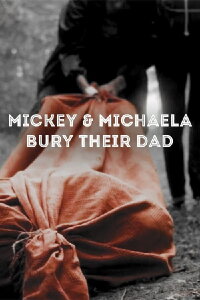 Mickey & Michaela Bury Their Dad (2013)