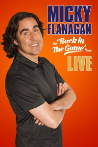 Micky Flanagan: Live - Back In The Game Tour (2013)