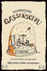 Mikrokosmos Gassenschau (2013)