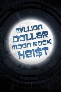 Million Dollar Moon Rock Heist (2012)
