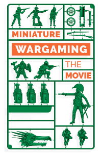 Miniature Wargaming the Movie (2018)