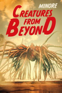 Minore: Creatures From Beyond (2024)