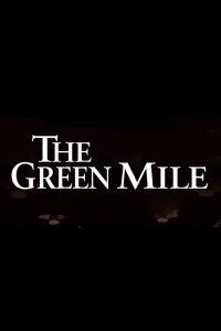 Miracles and Mystery: Creating 'The Green Mile' (2006)