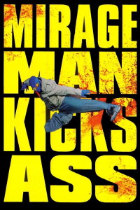 Mirageman Kicks Ass (2007)