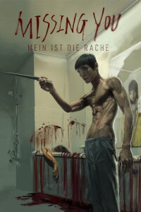 Missing You - Mein ist die Rache (2016)