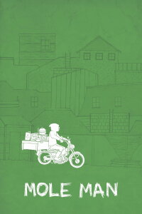 Mole Man (2017)