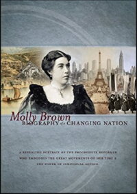 Molly Brown: Biography of a Changing Nation (2007)