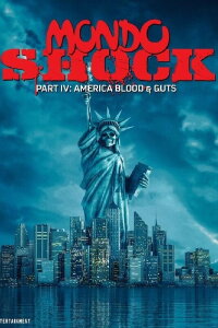 Mondo Shock IV: America Blood & Guts (2023)