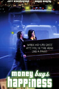 Money Buys Happiness (2002)