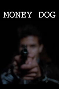 Money Dog (2011)