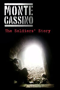Monte Cassino a Soldiers' Story (2004)
