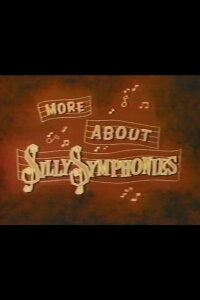 More About the Silly Symphonies (1957)