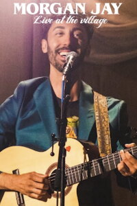 Morgan Jay - Live at the Village. (2023)
