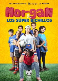 Morgan y los Super Bichillos (2022)