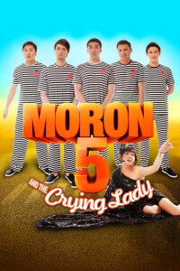 Moron 5 and the Crying Lady (2012)