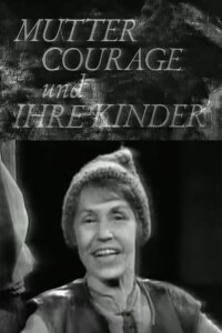 Mother Courage and Her Children - A chronicle from the Thirty Years' War (1965)