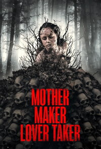 Mother Maker Lover Taker (2025)