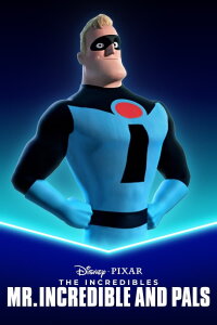 Mr. Incredible and Pals (2005)