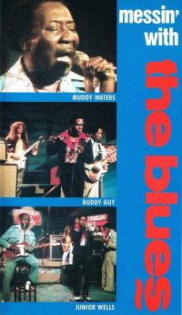 Muddy Waters, Buddy Guy, Junior Wells – Messin' With The Blues (1974)