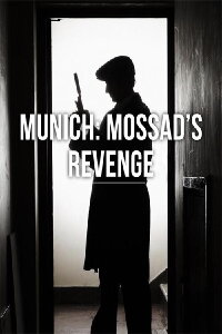 Munich: Mossad's Revenge (2006)