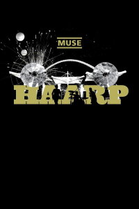 Muse: HAARP (2008)