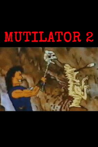 Mutilator: Hero Of The Wasteland Episode II: Underworld (1992)