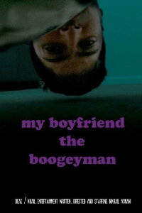 My Boyfriend the Boogeyman (2019)