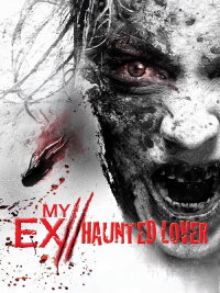 My Ex 2, Haunted Lover (2010)