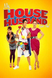 My House Husband - Ikaw Na! (2011)
