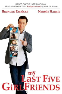My Last Five Girlfriends (2010)
