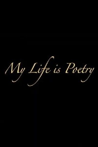 My Life Is Poetry (2014)
