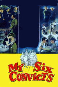 My Six Convicts (1952)