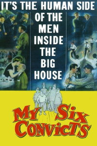 My Six Convicts (1952)