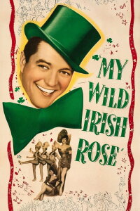 My Wild Irish Rose (1947)