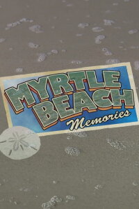 Myrtle Beach Memories (2003)