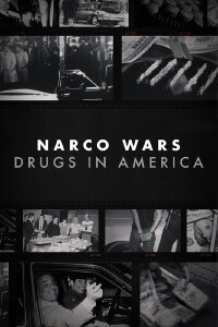 Narco Wars: Drugs in America (2022)