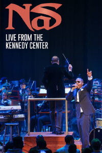Nas: Live from the Kennedy Center (2018)
