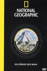 National Geographic - Die Könige der Maya (2001)