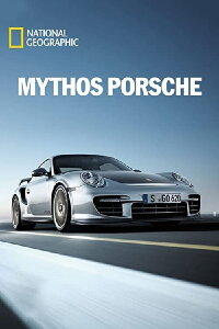National Geographic - Mythos Porsche (2011)