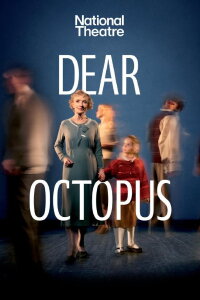 National Theatre at Home: Dear Octopus (2024)