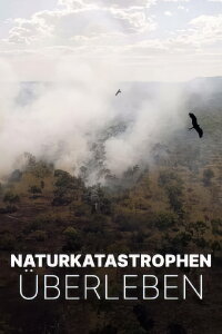 Naturkatastrophen: Wie Tiere und Pflanzen überleben (2020)