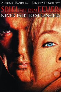 Never Talk To Strangers - Spiel mit dem Feuer (1995)