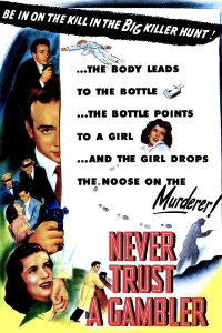 Never Trust a Gambler (1951)