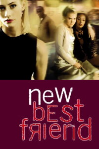 New Best Friend - Gefährliche Freundin (2002)